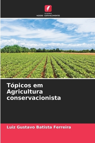 Tópicos em Agricultura conservacionista