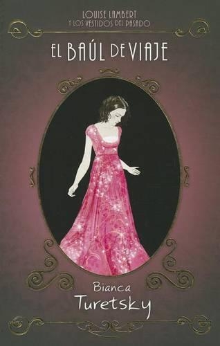 Baul de Viaje: Lousie Lambert y los Vestidos del Pasado