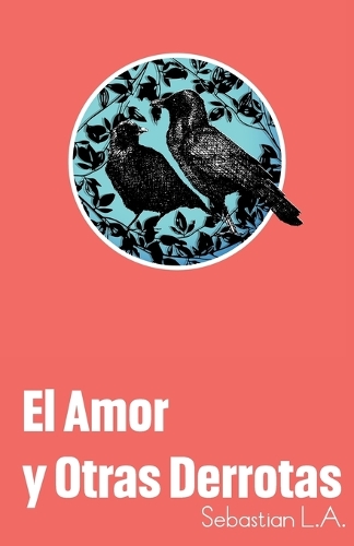 El Amor y Otras Derrotas