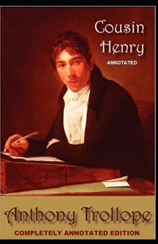 Cousin Henry: (Completely Annotated Edition)