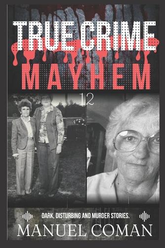 True Crime Mayhem Episodes 12