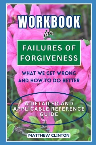 Failures of Forgiveness