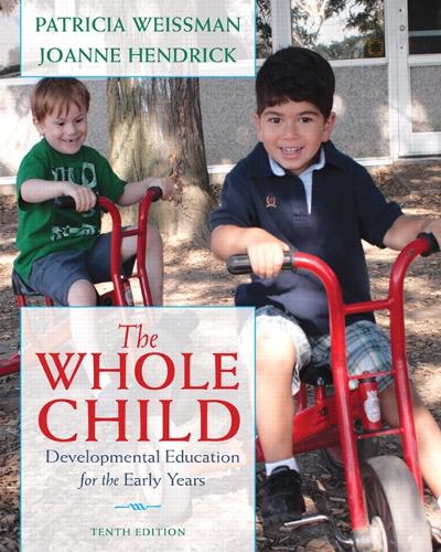 Whole Child: Developmental Education for the Early Years