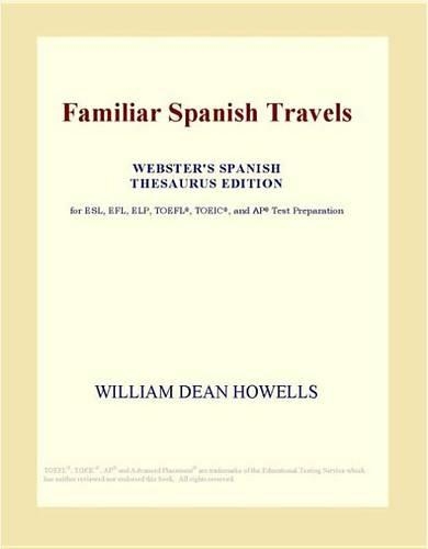 Familiar Spanish Travels (Webster's Spanish Thesaurus Edition)