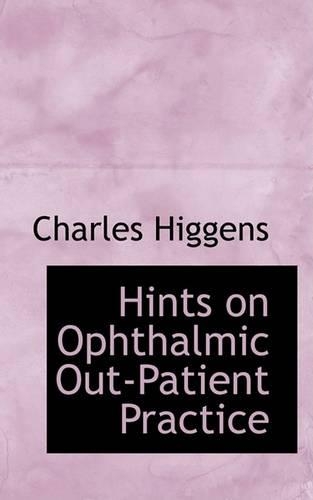 Hints on Ophthalmic Out-Patient Practice