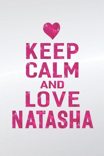 Keep Calm and Love Natasha