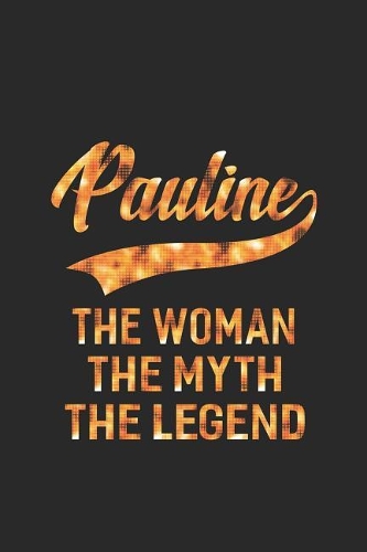 Pauline The Woman The Myth The Legend