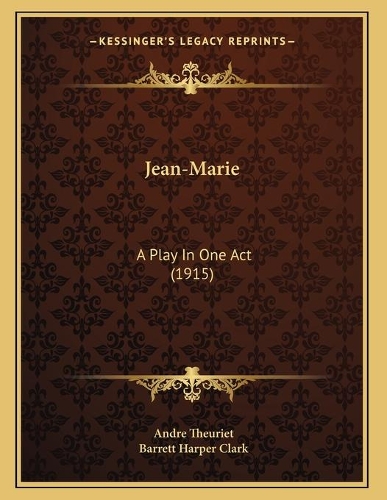 Jean-Marie: A Play In One Act (1915)