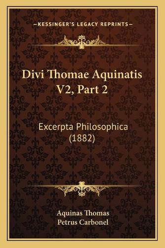 Divi Thomae Aquinatis V2, Part 2