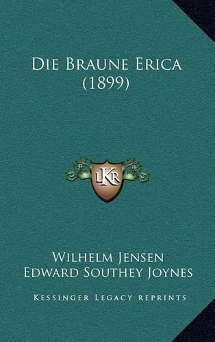 Die Braune Erica (1899)