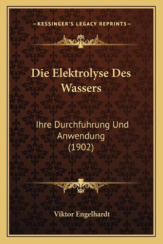 Die Elektrolyse Des Wassers