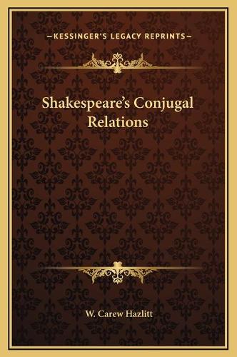 Shakespeare's Conjugal Relations