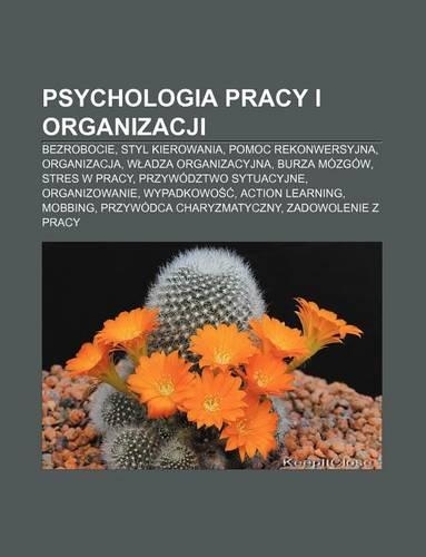 Psychologia Pracy I Organizacji