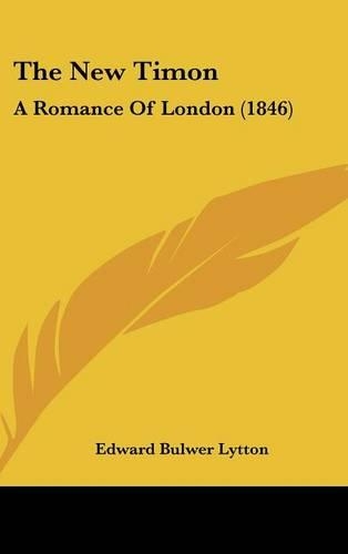 The New Timon: A Romance Of London (1846)