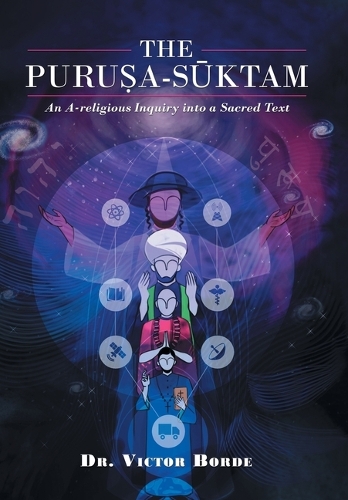 Purusha Suktam: An A-Religious Inquiry into a Sacred Text