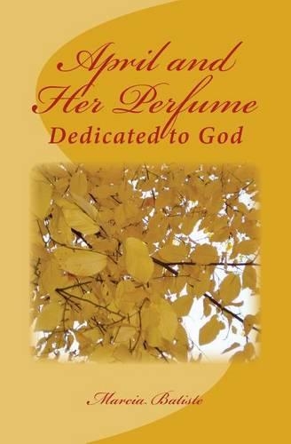 April and Her Perfume: Dedicated to God(English)