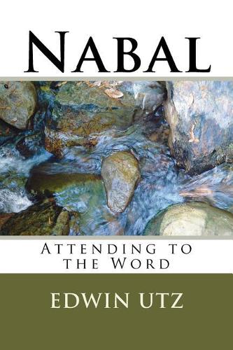 Nabal: Leadership Foolishness(1 Attending to the Word)
