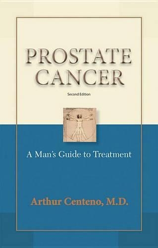 Prostate Cancer: A Patient's Guide to Treatment