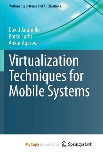 Virtualization Techniques for Mobile Systems