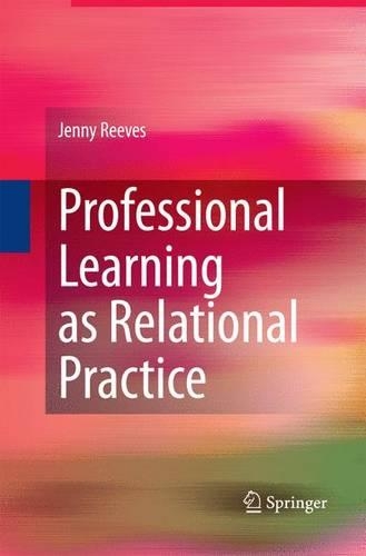 Professional Learning as Relational Practice