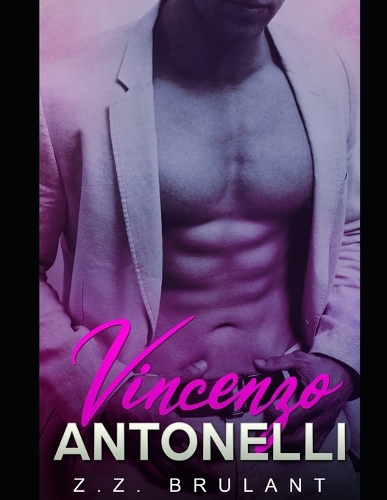 Vincenzo Antonelli: A Dark Mafia Romance(3 Brutal Attachments)