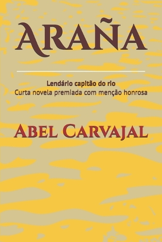 Araña: Lendário capitão do rio