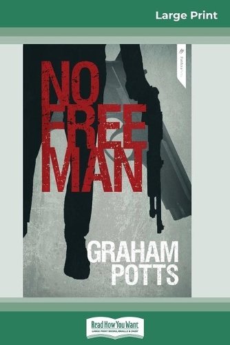 No Free Man (16pt Large Print Edition)