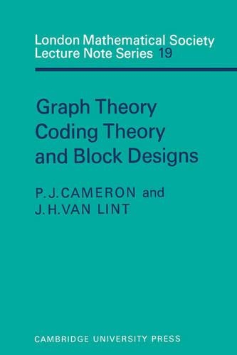 Graph Theory, Coding Theory and Block Designs: (Series Number 19 London Mathematical Society Lecture Note Series)