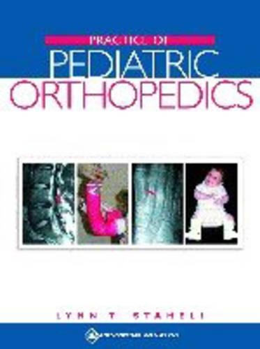 The Practice of Pediatric Orthopaedics