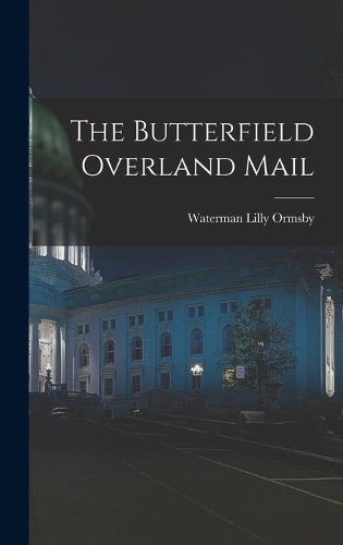 The Butterfield Overland Mail