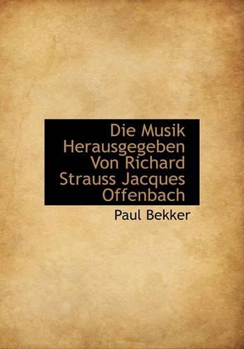 Die Musik Herausgegeben Von Richard Strauss Jacques Offenbach