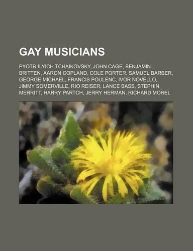 Gay Musicians: Adam Lambert, Pyotr Ilyich Tchaikovsky, Elton John, Stephen Sondheim, George Michael, Noel Coward, Stephen Gately, AAR(English)