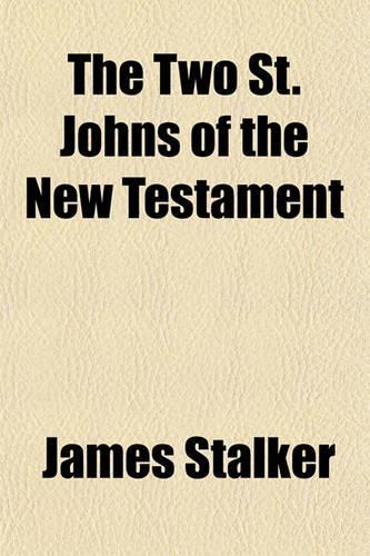 The Two St. Johns of the New Testament