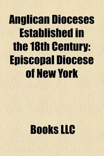 Anglican Dioceses Established in the 18th Century