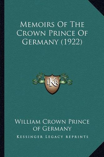 Memoirs of the Crown Prince of Germany (1922)