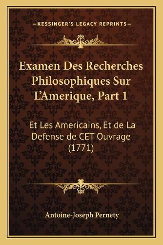 Examen Des Recherches Philosophiques Sur L'Amerique, Part 1