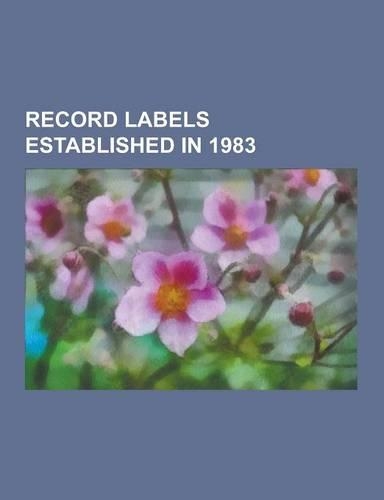Record Labels Established in 1983