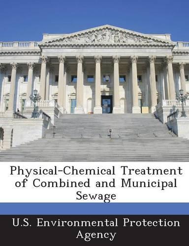 Physical-Chemical Treatment of Combined and Municipal Sewage: (English)