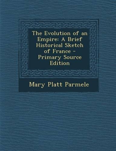 The Evolution of an Empire