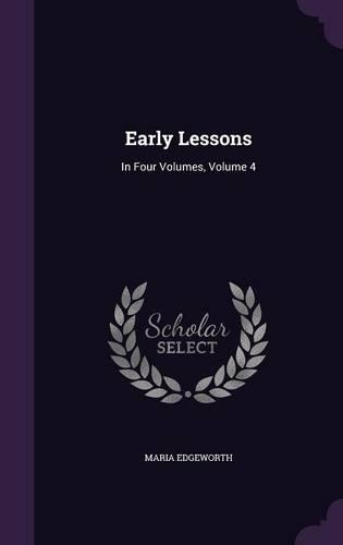 Early Lessons: In Four Volumes, Volume 4