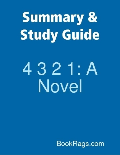 Summary & Study Guide: 4 3 2 1: A Novel