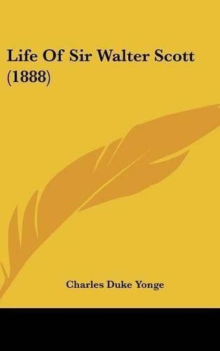 Life Of Sir Walter Scott (1888)