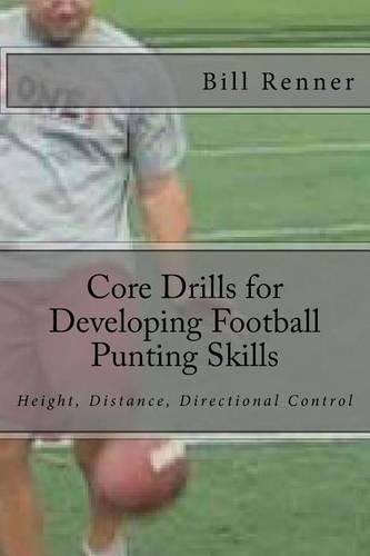 Core Drills for Developing Football Punting Skills: (English)
