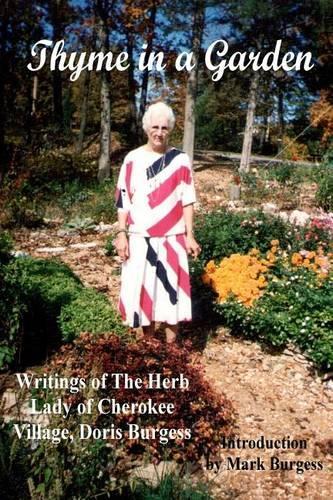 Thyme in a Garden: Writings of the Herb Lady of Cherokee Village Doris Burgess