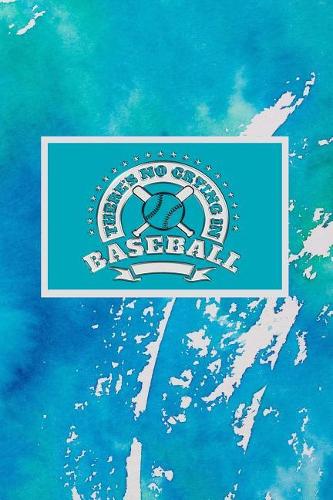 There's No Crying in Baseball