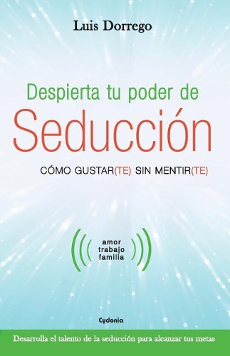 Despierta tu poder de seducción: (16 Vida Actual)