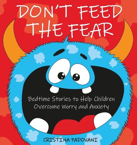 Don't Feed the Fear