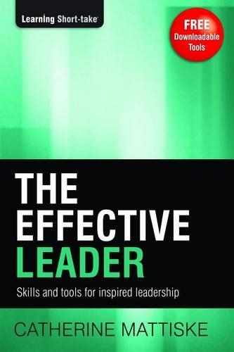 The Effective Leader: Skills and Tools for Inspired Leadership