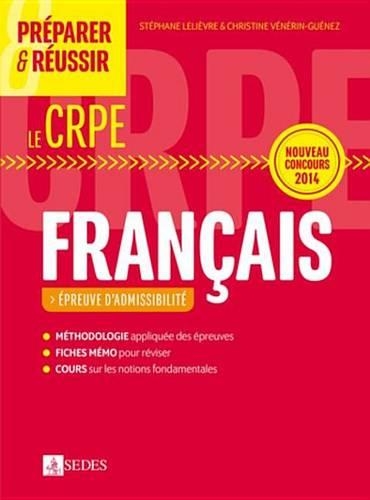 Preparer Et Reussir Le Crpe - Epreuve D'Admissibilite de Francais