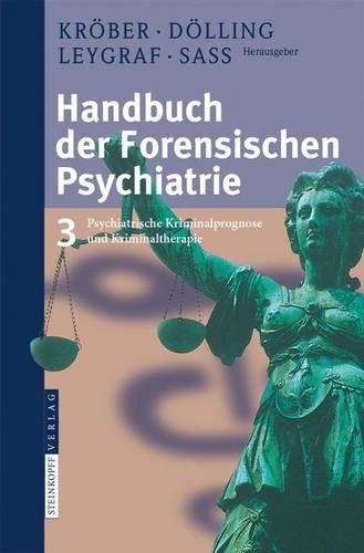 Handbuch Der Forensischen Psychiatrie: Band 3: Psychiatrische Kriminalprognose Und Kriminaltherapie(German)